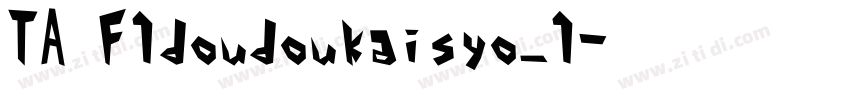 TA F1doudoukaisyo_1字体转换